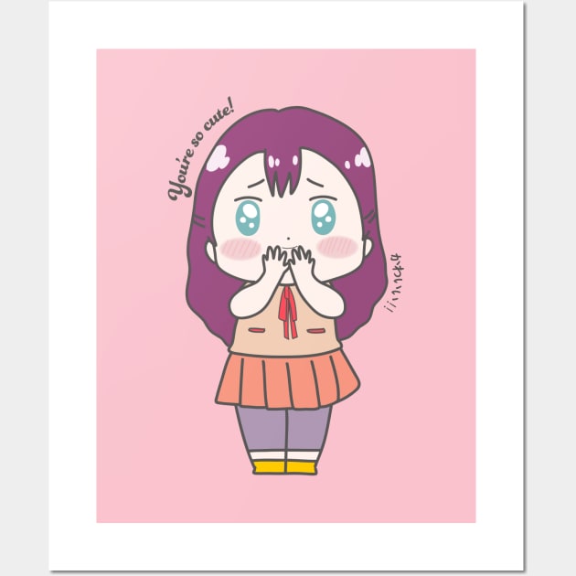 Cute Kawaii "You're so cute" Chibi Anime Girl Wall Art by MariOyama